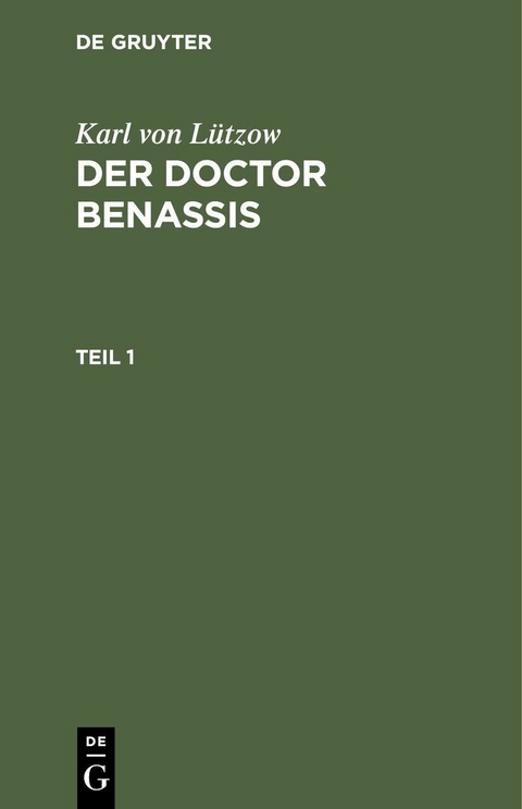 Karl von L&uuml;tzow: Der Doctor Benassis. Teil 1 - Karl von L&uuml;tzow