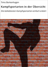 Kampfsportarten in der Übersicht -  Timo Borkenhagen