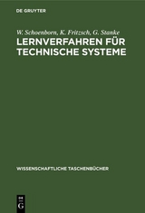 Lernverfahren f&uuml;r technische Systeme - W. Schoenborn, K. Fritzsch, G. Stanke