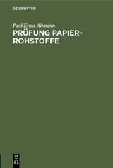 Pr&uuml;fung Papier-Rohstoffe - Paul Ernst Altmann