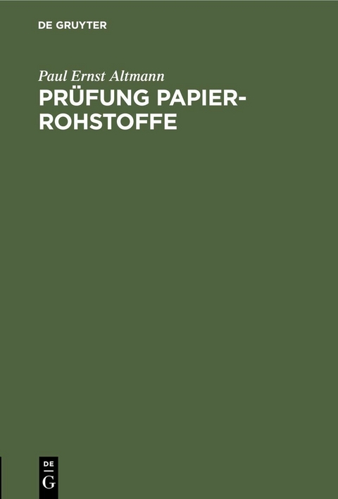 Pr&uuml;fung Papier-Rohstoffe - Paul Ernst Altmann