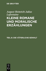 Die v&auml;terliche Gewalt - August Heinrich Julius Lafontaine
