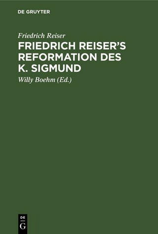 Friedrich Reiser’s Reformation des K. Sigmund