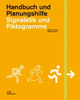 Signaletik und Piktogramme. Handbuch und Planungshilfe - Philipp Meuser, Daniela Pogade
