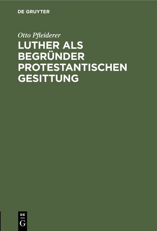Luther als Begründer protestantischen Gesittung
