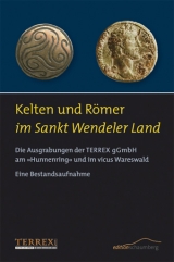 Kelten und R&ouml;mer im Sankt Wendeler Land