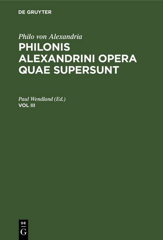 Philo von Alexandria: Philonis Alexandrini opera quae supersunt. Vol III