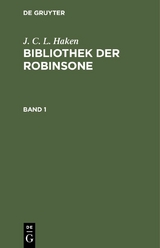 J. C. L. Haken: Bibliothek der Robinsone. Band 1 - J. C. L. Haken