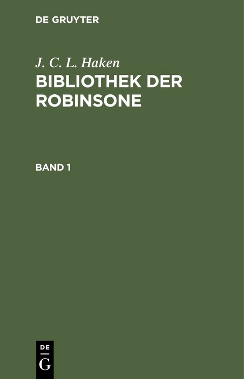J. C. L. Haken: Bibliothek der Robinsone. Band 1 - J. C. L. Haken