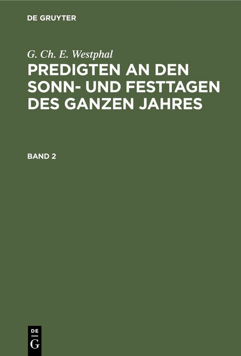 G. Ch. E. Westphal: Predigten an den Sonn- und Festtagen des ganzen Jahres. Band 2 - G. Ch. E. Westphal