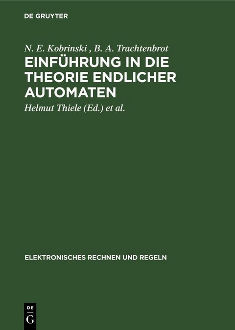 Einführung in die Theorie endlicher Automaten - N. E. Kobrinski, B. A. Trachtenbrot