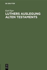 Luthers Auslegung Alten Testaments - Karl Eger
