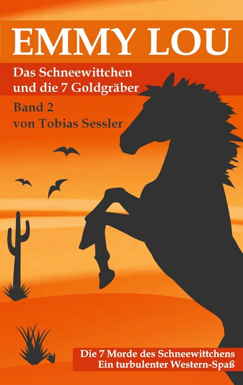 Emmy Lou - Das Schneewittchen und die 7 Goldgr&auml;ber -  Tobias Sessler