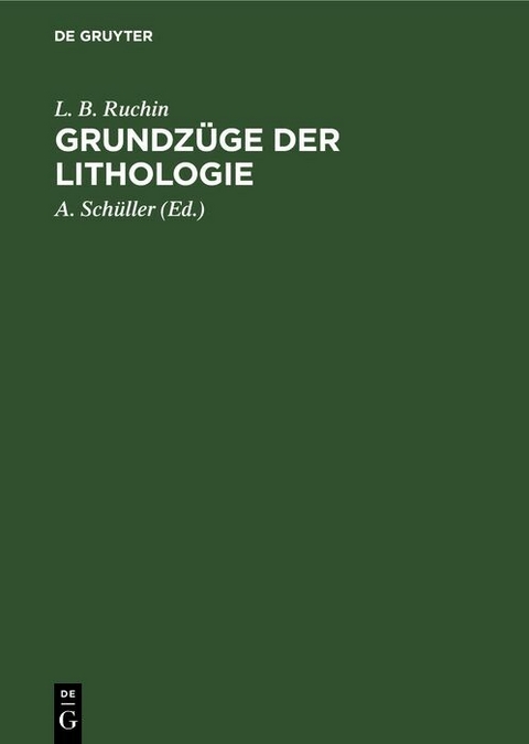 Grundz&uuml;ge der Lithologie - L. B. Ruchin