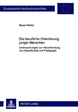 Die berufliche Orientierung junger Menschen - Beata Walter