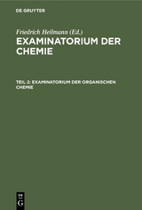 Examinatorium der organischen Chemie - 