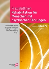 Praxisleitlinien Rehabilitation f&uuml;r Menschen mit psychischen St&ouml;rungen - 