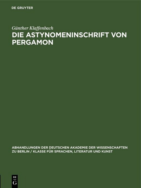 Die Astynomeninschrift von Pergamon - G&uuml;nther Klaffenbach