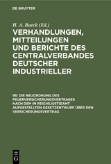 Die Neuordnung des Feuerversicherungsvertrages nach dem im Reichsjustizamt aufgestellten Gesetzentwurf &uuml;ber den Versicherungsvertrag - 