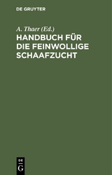 Handbuch f&uuml;r die feinwollige Schaafzucht - 