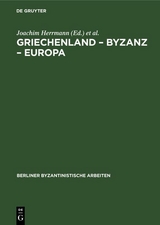 Griechenland &ndash; Byzanz &ndash; Europa - 