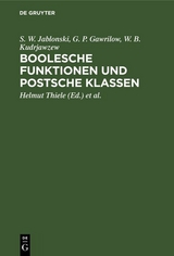 Boolesche Funktionen und Postsche Klassen - S. W. Jablonski, G. P. Gawrilow, W. B. Kudrjawzew