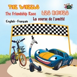 Wheels Les Roues The Friendship Race La course de l'amitie -  S.A. Publishing