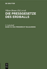 Das Pre&szlig;recht Bulgariens - G. Lubenhoff