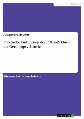 Praktische Einführung des PDCA-Zyklus in die Gerontopsychiatrie