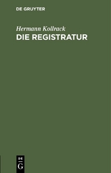 Die Registratur - Hermann Kollrack