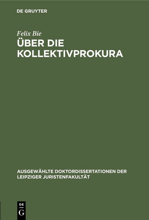 &Uuml;ber die Kollektivprokura - Felix Bie