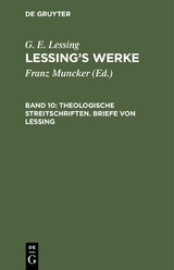 Theologische Streitschriften. Briefe von Lessing - G. E. Lessing
