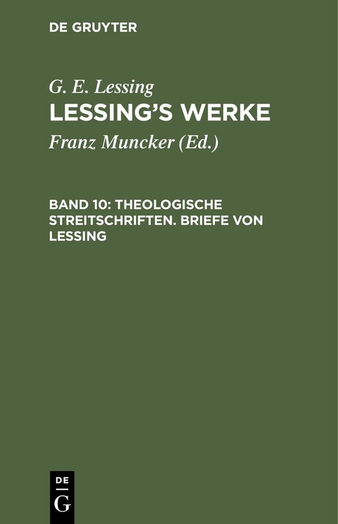 Theologische Streitschriften. Briefe von Lessing - G. E. Lessing