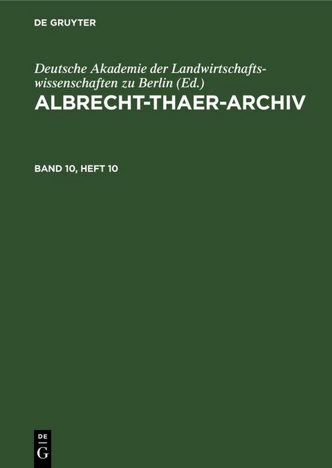 Albrecht-Thaer-Archiv. Band 10, Heft 10 - 