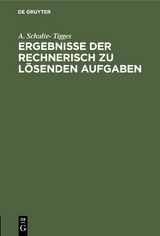 Ergebnisse der rechnerisch zu lösenden Aufgaben - A. Schulte-Tigges