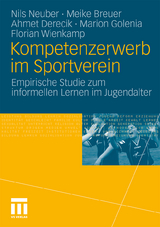 Kompetenzerwerb im Sportverein - Nils Neuber, Meike Breuer, Ahmet Derecik, Marion Golenia, Florian Wienkamp