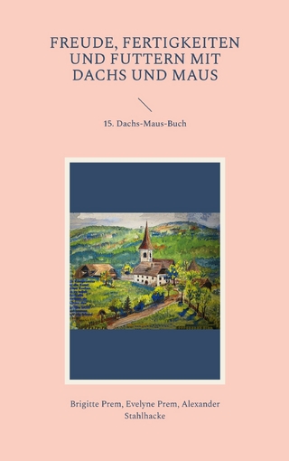 Freude, Fertigkeiten und Futtern mit Dachs und Maus