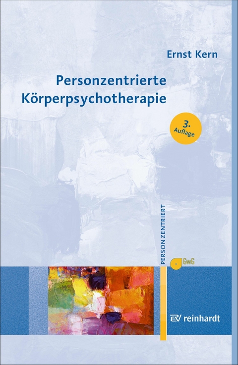 Personzentrierte K&ouml;rperpsychotherapie - Ernst Kern