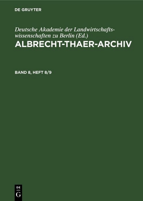 Albrecht-Thaer-Archiv. Band 8, Heft 8/9 - 