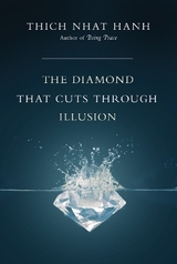 The Diamond That Cuts Through Illusion - Nhat Hanh, Thich