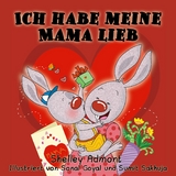 Ich habe meine Mama lieb -  Shelley Admont