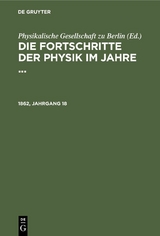 Die Fortschritte der Physik im Jahre .... 1862, Jahrgang 18 - 