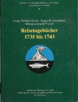 Georg Wilhelm Steller ∙ Stepan Kra&scaron;eninnikov ∙ Johann Eberhard Fischer. Reisetageb&uuml;cher 1735 bis 1743