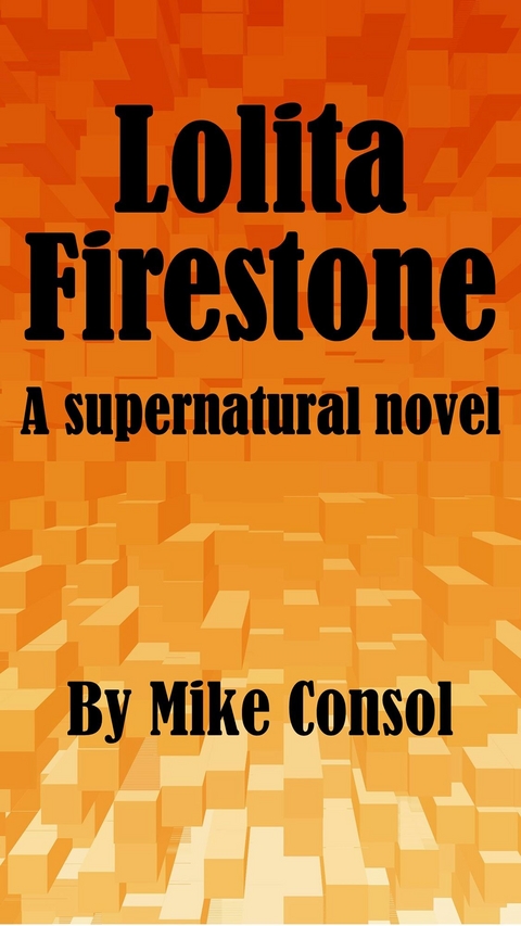 Lolita Firestone -  Mike Consol