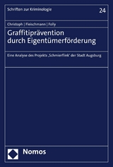 Graffitipr&auml;vention durch Eigent&uuml;merf&ouml;rderung - Stephan Christoph, Lena Fleischmann, Anna-Sophia Folly