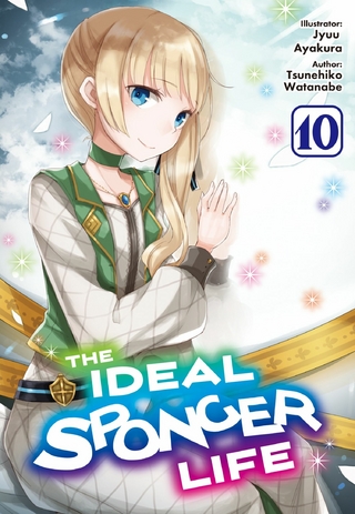 Ideal Sponger Life: Volume 10 (Light Novel)
