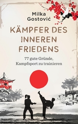 K&auml;mpfer des inneren Friedens -  Milka Gostovic