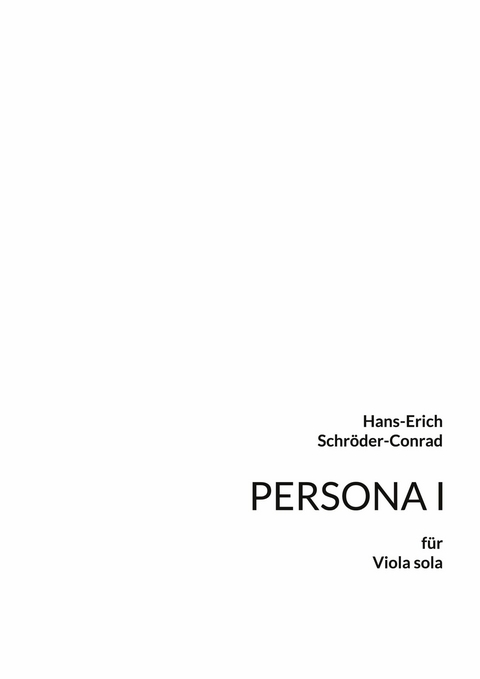 Persona I - Hans-Erich Schr&ouml;der-Conrad