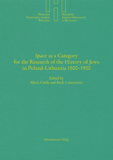 'Space' as a Category for the Research of the History of Jews in Poland-Lithuania 1500-1900 - 