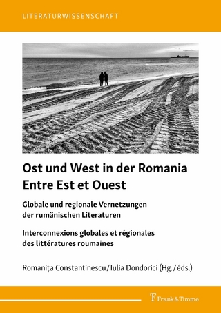Ost und West in der Romania / Entre Est et Ouest